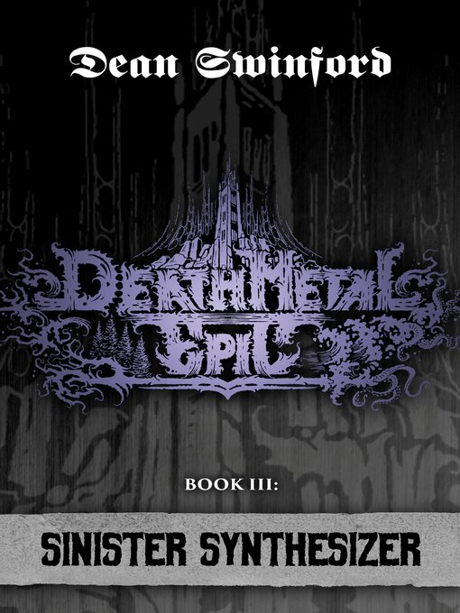 Title details for "Sinister Synthesizer (Death Metal Epic III)  " by Dean Swinford - Available